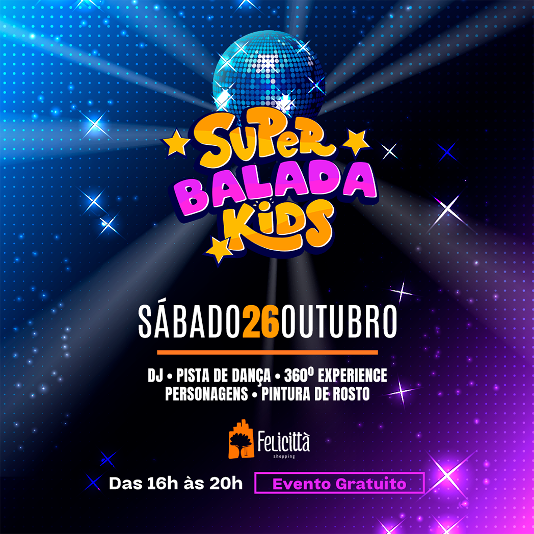 Super Balada Kids no Felicittà Shopping