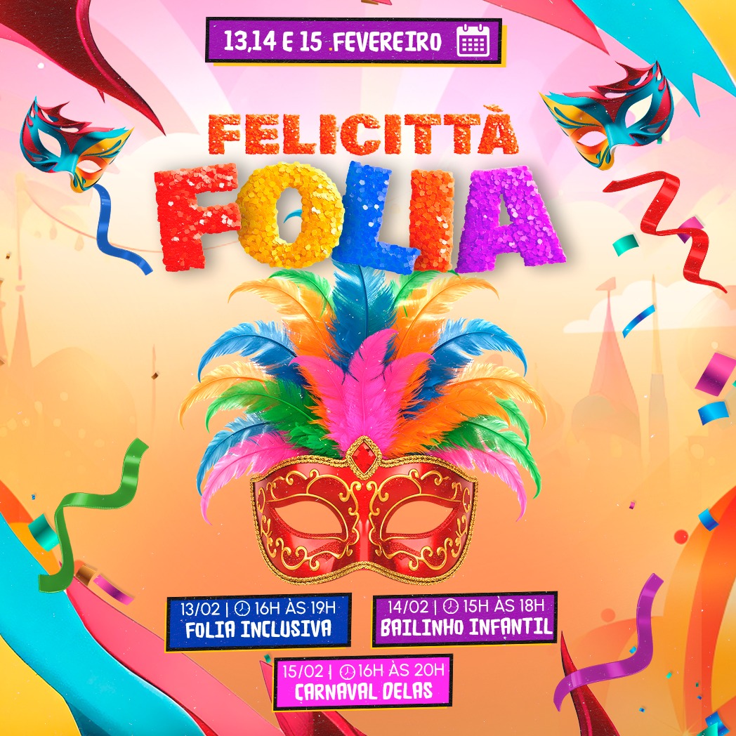 Felicittà Folia 2026 – O Carnaval mais querido de Águas Claras